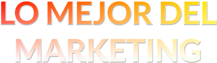 LO MEJOR DEL MARKETING